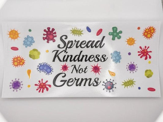 Spread Kindness Not Germs